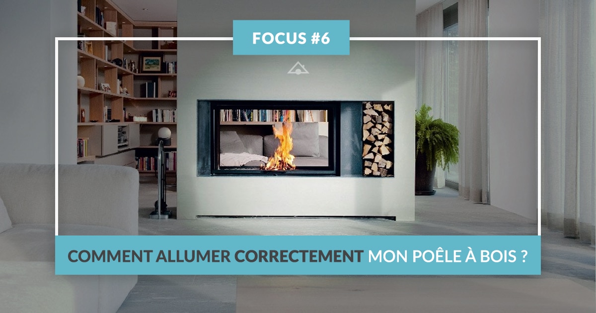 Comment allumer correctement mon poêle à bois