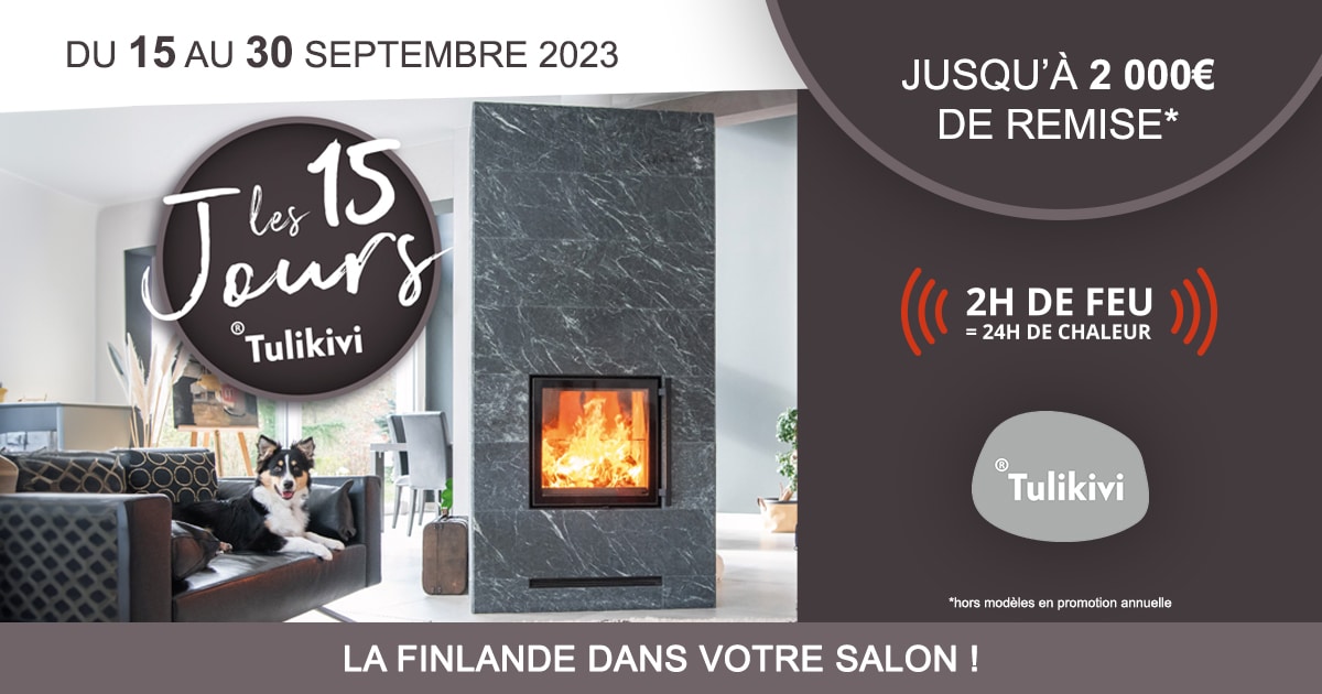 Les 15 jours Tulikivi du 15 au 30 septembre 2023