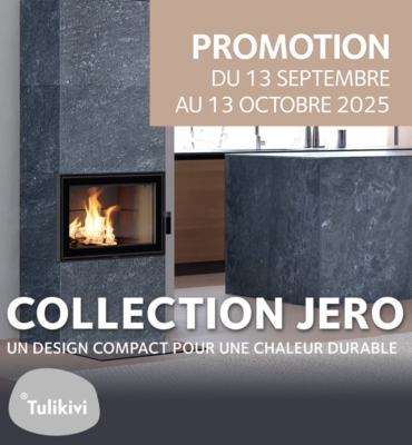 PROMOTION TULIKIVI COLLECTION JERO